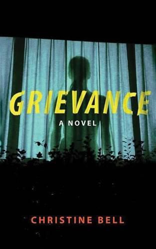 Grievance: A Novel