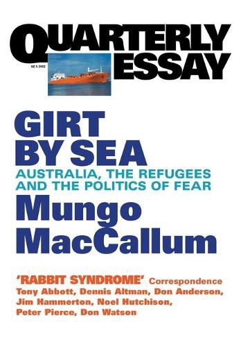 Cover image for Girt By Sea: Australia, Refugees And The Politics Of Fear: Quarterly Essay 5