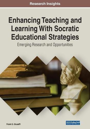 Cover image for Enhancing Teaching and Learning With Socratic Educational Strategies