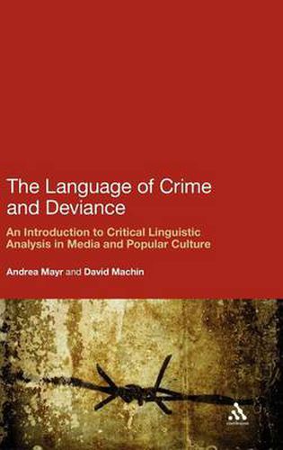 Cover image for The Language of Crime and Deviance: An Introduction to Critical Linguistic Analysis in Media and Popular Culture