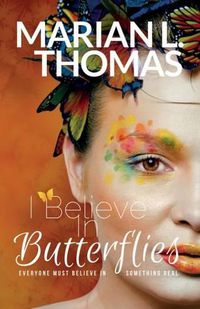 Cover image for I Believe In Butterflies