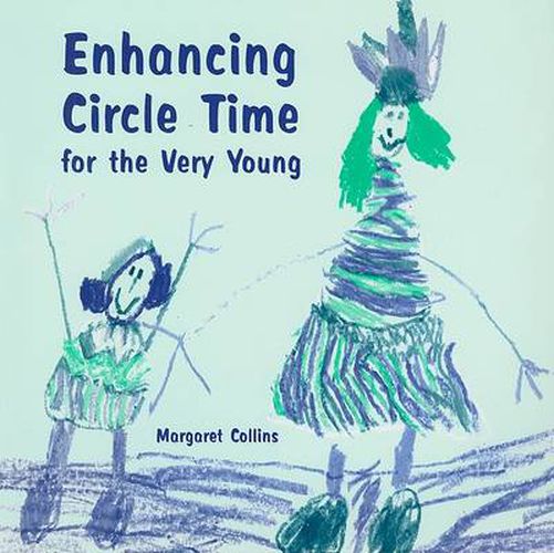 Cover image for Enhancing Circle Time for the Very Young: Activities for 3 to 7 Year Olds to Do before, During and after Circle Time