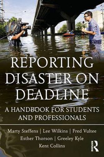 Cover image for Reporting Disaster on Deadline: A Handbook for Students and Professionals