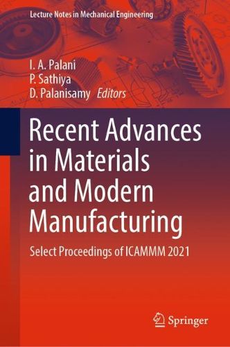 Cover image for Recent Advances in Materials and Modern Manufacturing: Select Proceedings of ICAMMM 2021