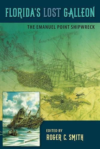 Cover image for Florida's Lost Galleon: The Emanuel Point Shipwreck