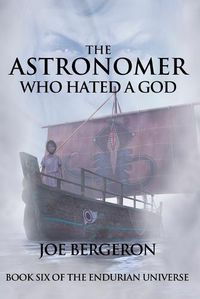 Cover image for The Astronomer Who Hated a God