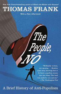Cover image for The People, No: A Brief History of Anti-Populism