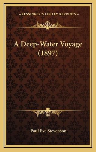 Cover image for A Deep-Water Voyage (1897)