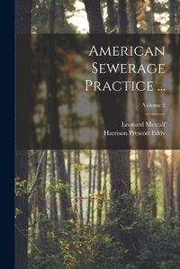 Cover image for American Sewerage Practice ...; Volume 2