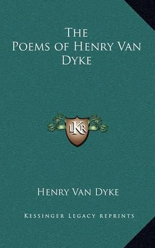 The Poems of Henry Van Dyke