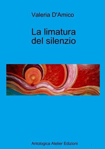 Cover image for La limatura del silenzio