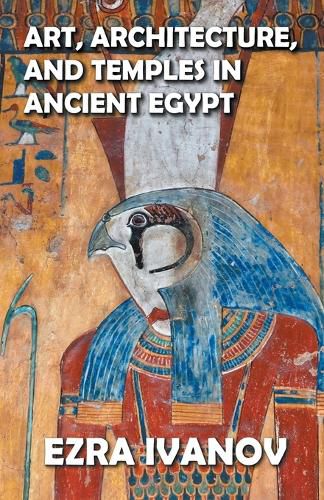 Cover image for Art, Architecture, and Temples in Ancient Egypt