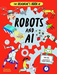 Cover image for The Brainiac's Book of Robots and AI