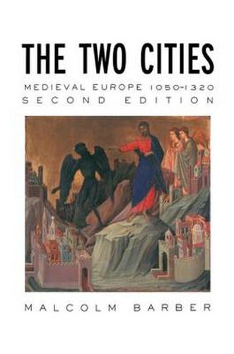 Cover image for The Two Cities: Medieval Europe 1050-1320