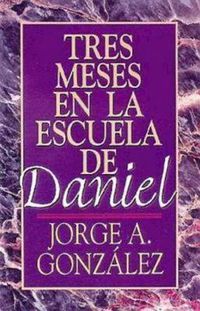 Cover image for Tres Meses en la Escuela de Daniel