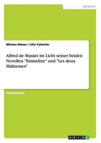 Cover image for Alfred de Musset im Licht seiner beiden Novellen Emmeline und Les deux Maitresses