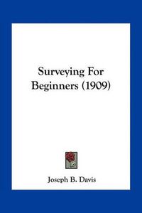 Cover image for Surveying for Beginners (1909)