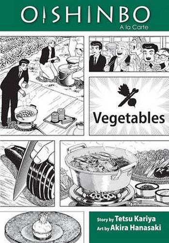 Oishinbo: Vegetables, Vol. 5: A la Carte