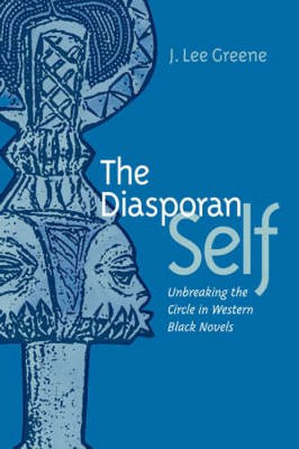 Cover image for The Diasporan Self: Unbreaking the Circle in Western Black Novels