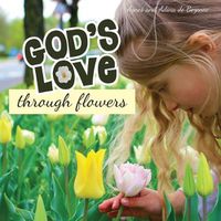 Cover image for God's Love Through Flowers