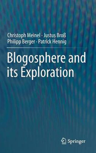 Blogosphere and its Exploration