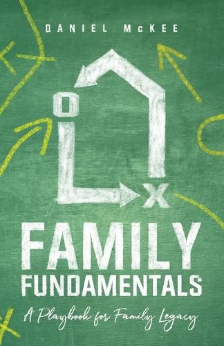 Cover image for Family Fundamentals: A Playbook for Family Legacy