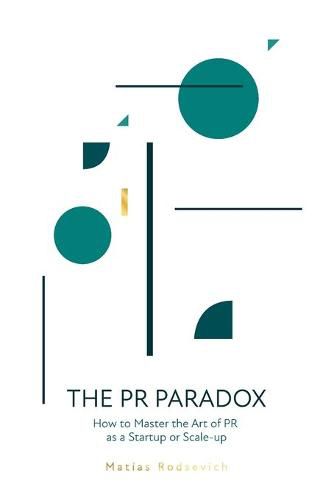 Cover image for The PR Paradox: How to Master the Art of PR as a Startup or Scale-up