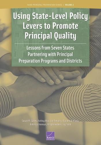 Cover image for Using State-Level Policy Levers to Promote Principal Quality: Lessons from Seven States Partnering with Principal Preparation Programs and Districts