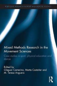 Cover image for Mixed Methods Research in the Movement Sciences: Case Studies in Sport, Physical Education and Dance