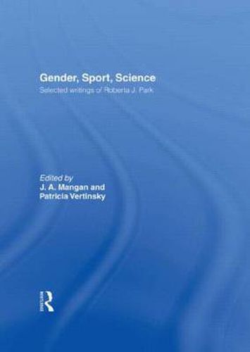 Cover image for Gender, Sport, Science: Selected writings of Roberta J. Park