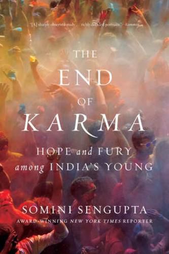 Cover image for The End of Karma: Hope and Fury Among India's Young