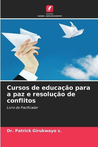Cover image for Cursos de educacao para a paz e resolucao de conflitos