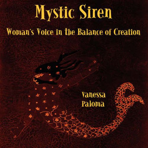 Mystic Siren: Woman's Voice in the Balance of Creation