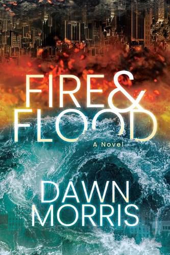 Cover image for Fire and Flood: A Novel