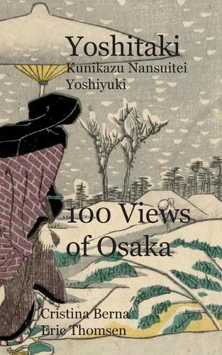 Cover image for Yoshitaki Kunikazu Nansuitei Yoshiyuki 100 Views of Osaka