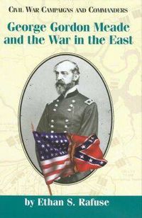 Cover image for George Gordon Meade and the War in the East