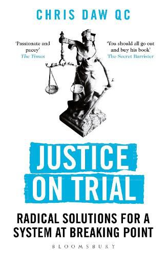 Cover image for Justice on Trial: Radical Solutions for a System at Breaking Point