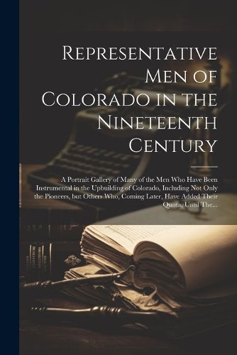 Cover image for Representative Men of Colorado in the Nineteenth Century