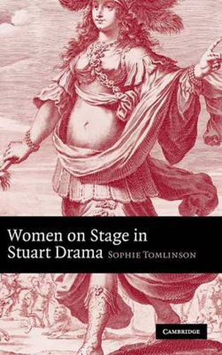 Cover image for Women on Stage in Stuart Drama