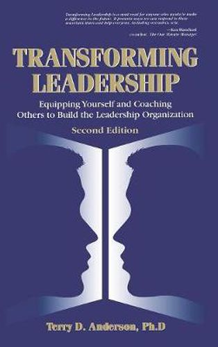 Transforming Leadership: Equipping Yourself and Coaching Others to Build the Leadership Organization