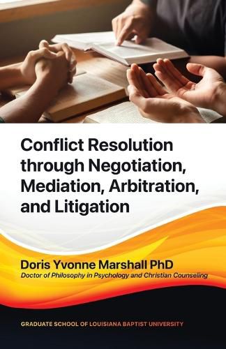 Cover image for Conflict Resolution through Negotiation, Mediation, Arbitration, and Litigation