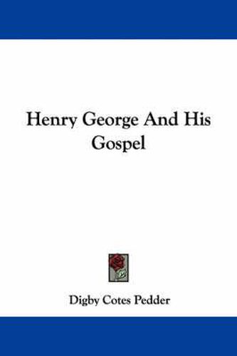 Cover image for Henry George and His Gospel