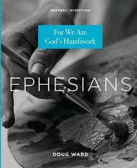 Cover image for Ephesians: For We Are God's Handiwork