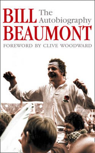 Cover image for Bill Beaumont: The Autobiography