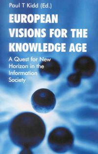 Cover image for European Visions for the Knowledge Age: A Quest for New Horizons in the Information Society