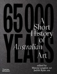 Cover image for 65,000 Years: A Short History of Australian Art