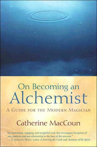 On Becoming an Alchemist: A Guide for the Modern Magician