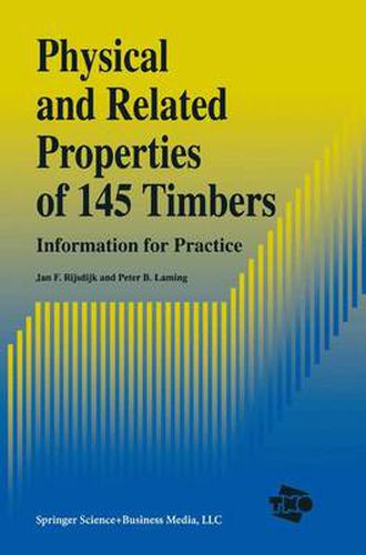 Cover image for Physical and Related Properties of 145 Timbers: Information for practice