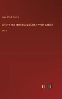 Cover image for Letters And Memorials of Jane Welsh Carlyle