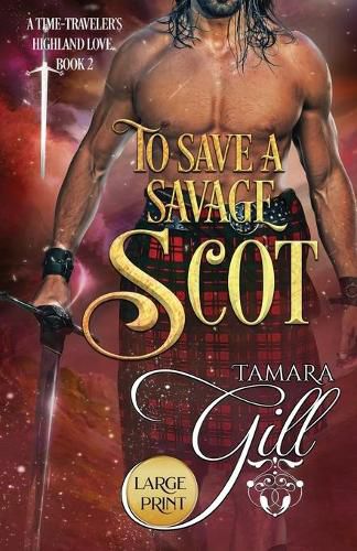 Cover image for To Save a Savage Scot: Large Print